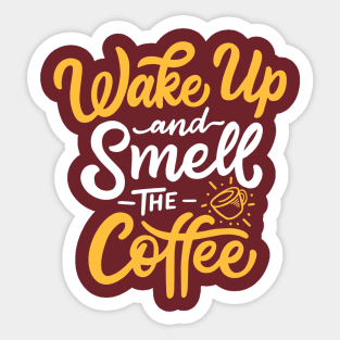 Wake Up And Smell The Coffee Quote Artwork Sticker